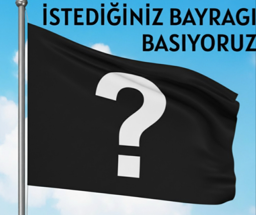 150cm*200cm İSTEDİĞİNİZ BAYRAĞI BASIYORUZ