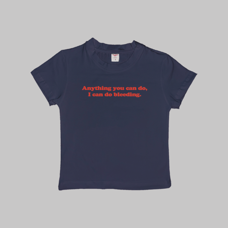 I Can Do Bleeding Baby Tee