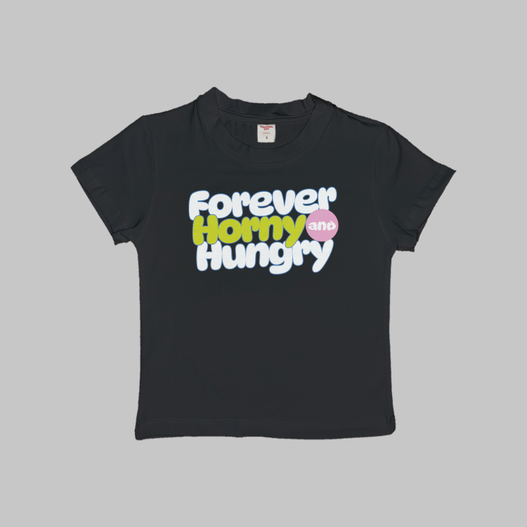 Forever Horny & Hungry Baby Tee