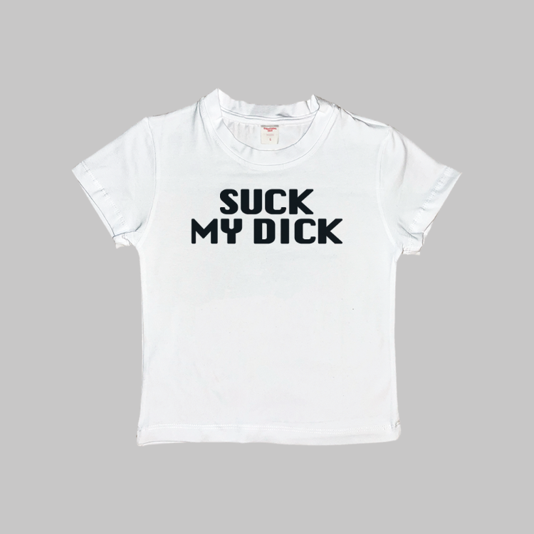 Suck My Dick Baby Tee