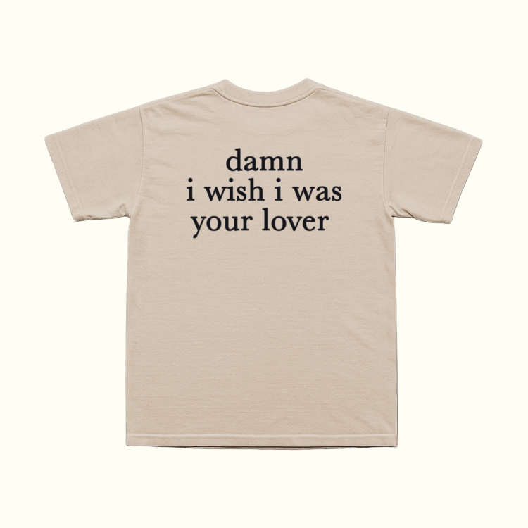 Damn I Wish I Was Your Lover T-Shirt