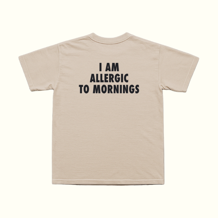 I Am Allergic To Mornings T-Shirt