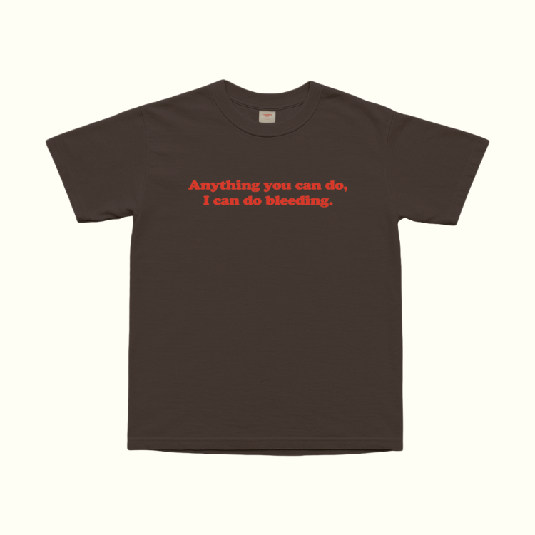I Can Do Bleeding T-Shirt