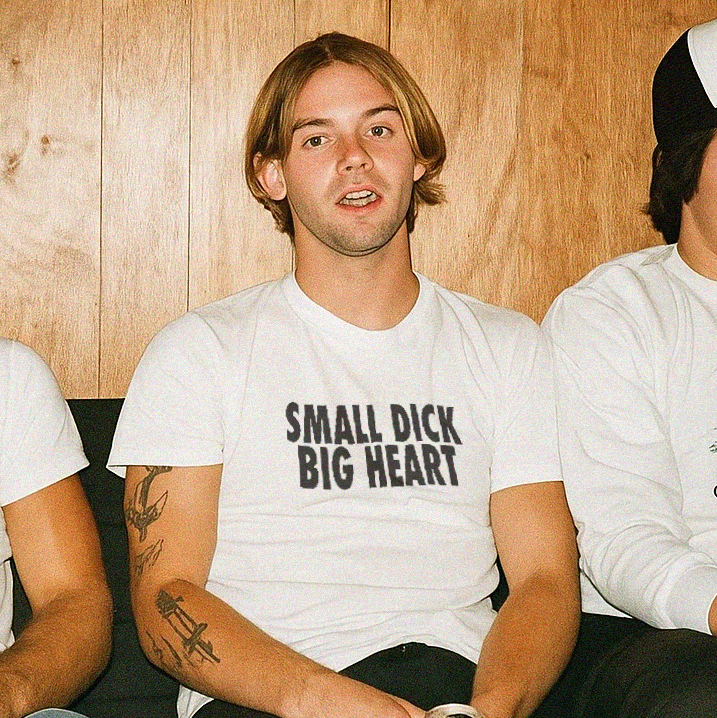 Small Dick Big Heart T-Shirt