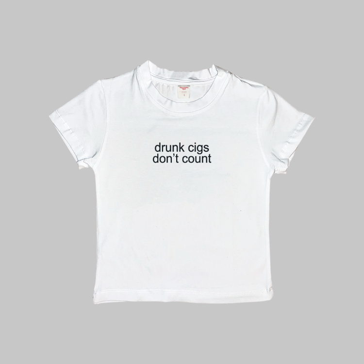 Drunk Cigs Don't Count Baby Tee