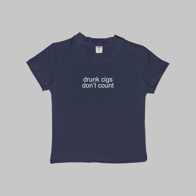 Drunk Cigs Don't Count Baby Tee