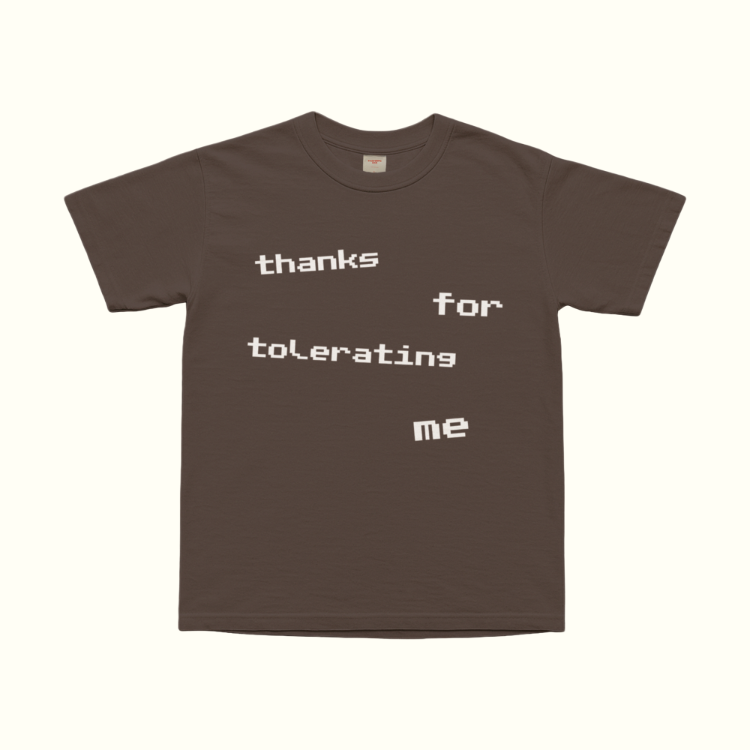 Thanks For Tolerating Me v2 T-Shirt