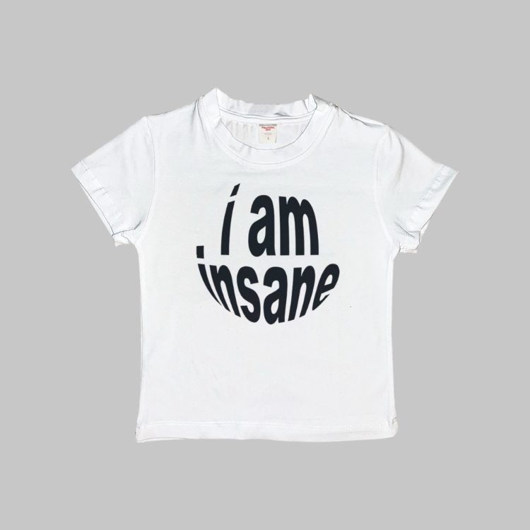 I Am Insane Baby Tee