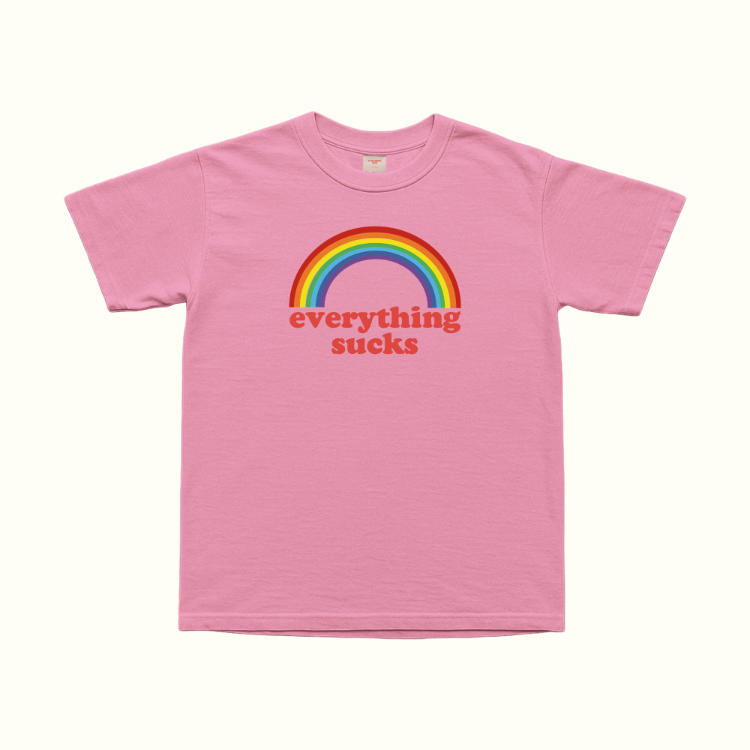 Everything Sucks T-Shirt