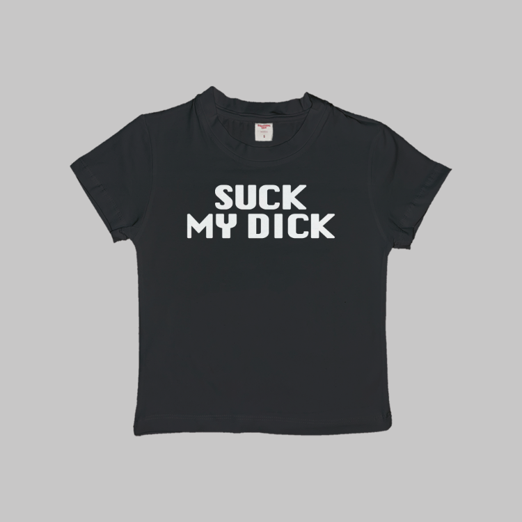 Suck My Dick Baby Tee