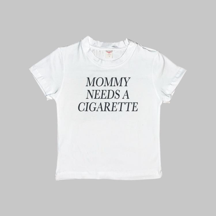 Mommy Needs A Cigarette Baby Tee