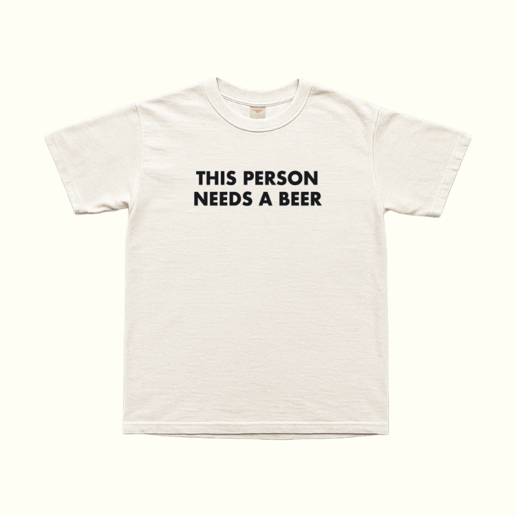 This Person Needs A Beer T-Shirt