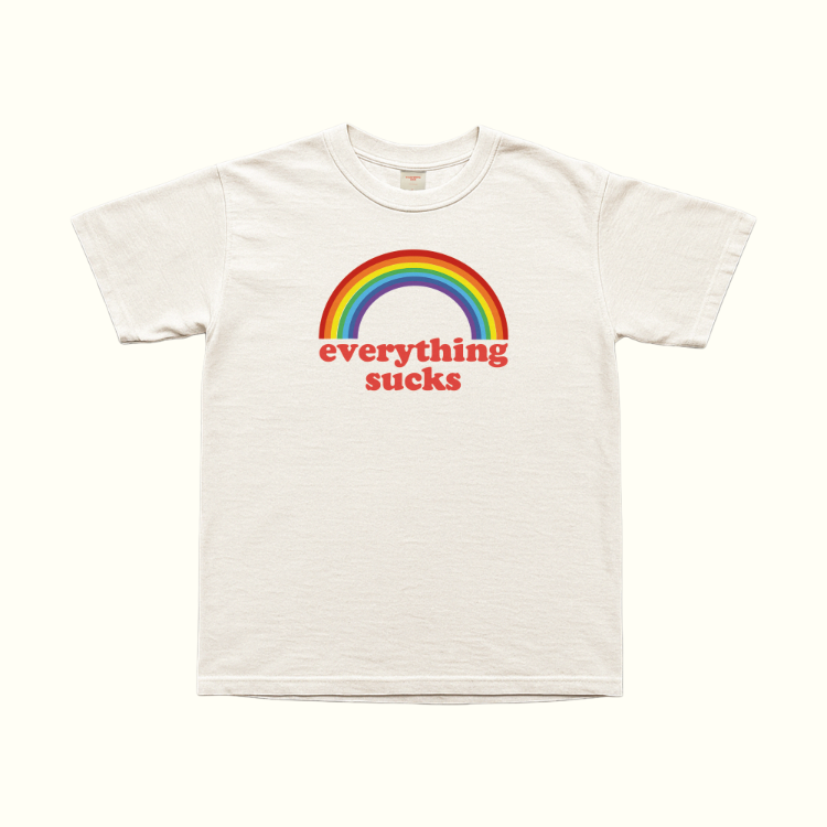 Everything Sucks T-Shirt