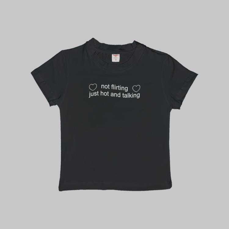 Not Flirting Just Hot And Talking Baby Tee