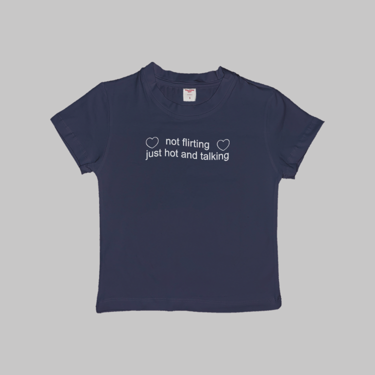 Not Flirting Just Hot And Talking Baby Tee