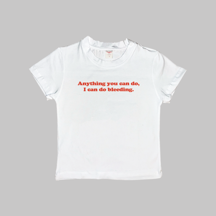 I Can Do Bleeding Baby Tee