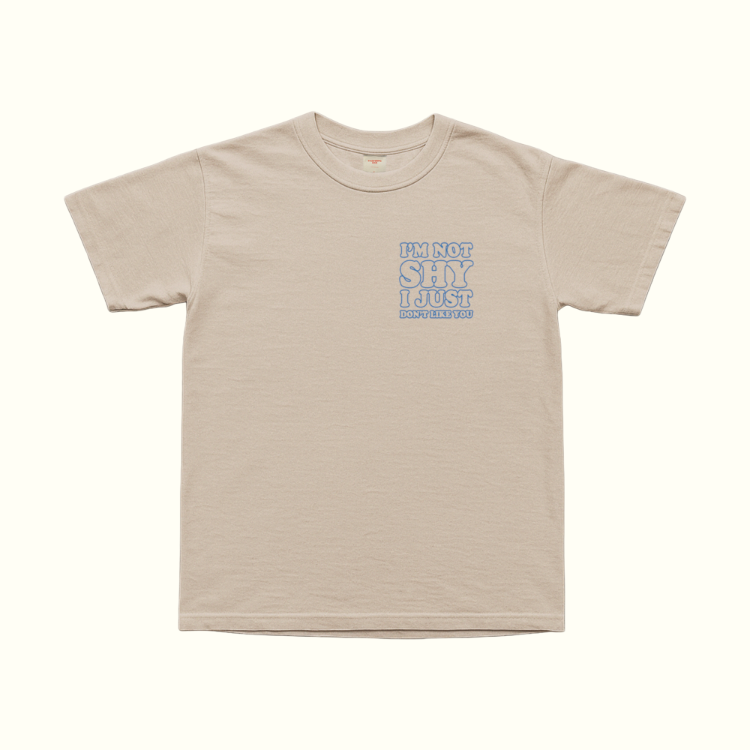 I'm Not Shy I Just Don't Like You T-Shirt