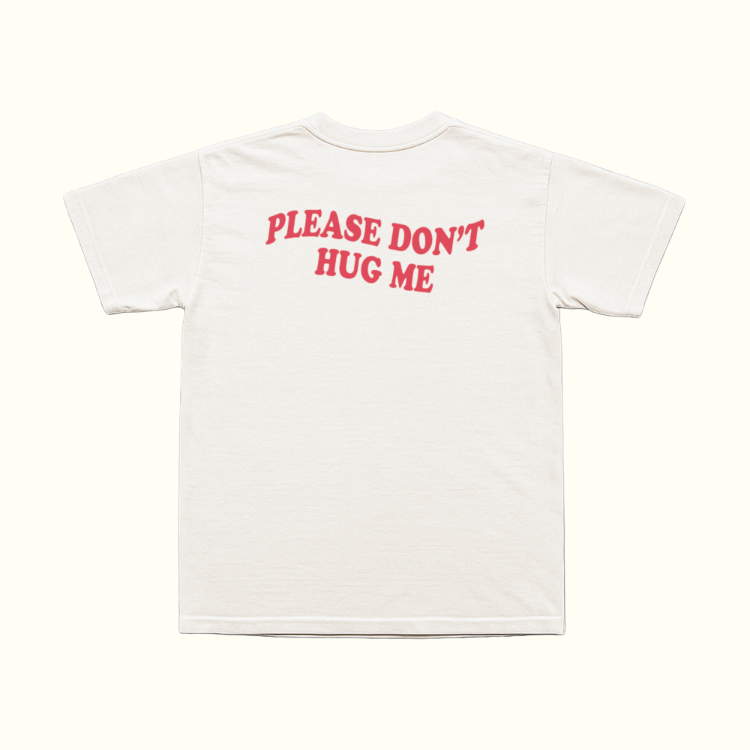 Please Don't Hug Me T-Shirt