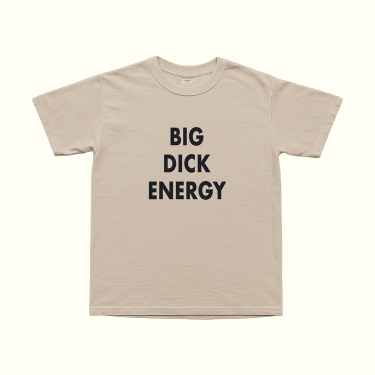 Big Dick Energy T-Shirt