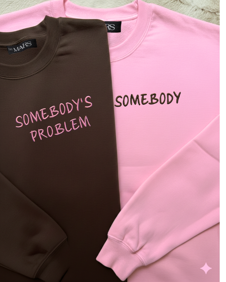SOMEBODY'S PROBLEM