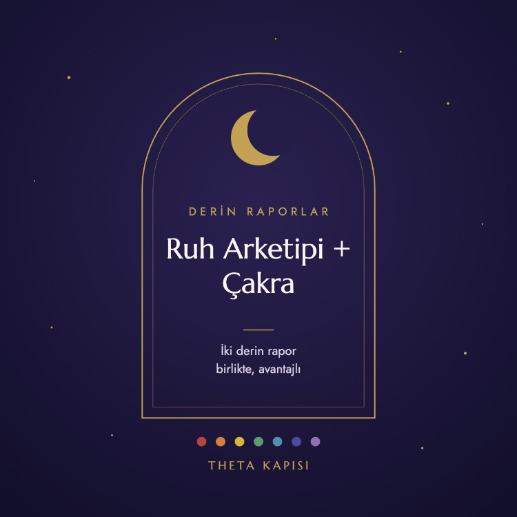 Ruh Arketipi + Çakra Derin Rapor | İki Kişiye Özel Rapor (PDF)