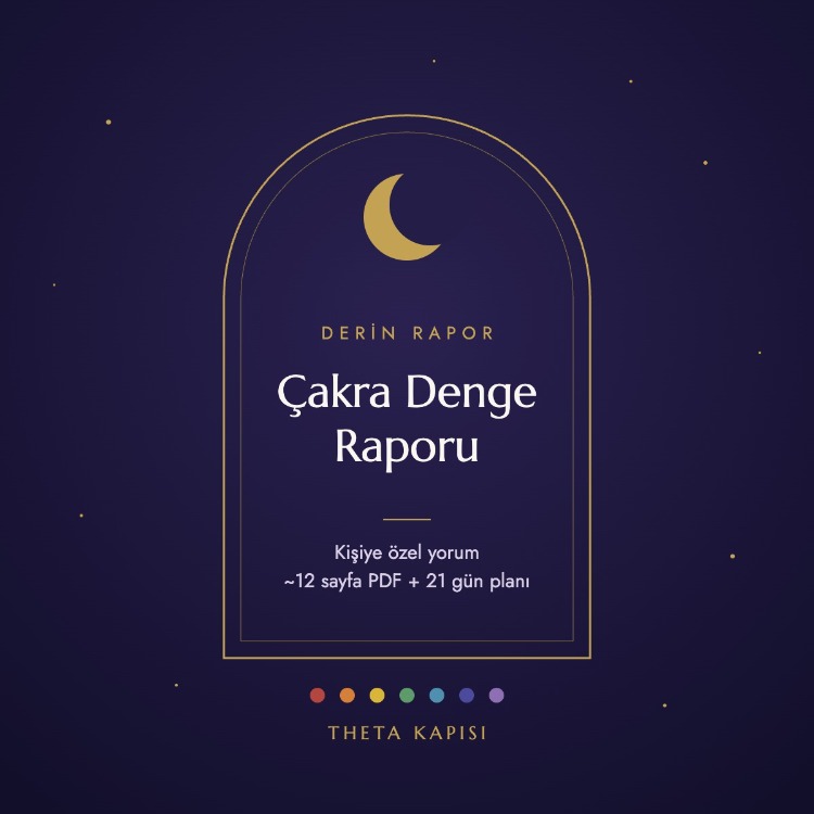 Derin Çakra Denge Raporu | Kişiye Özel Çakra Analizi (PDF)