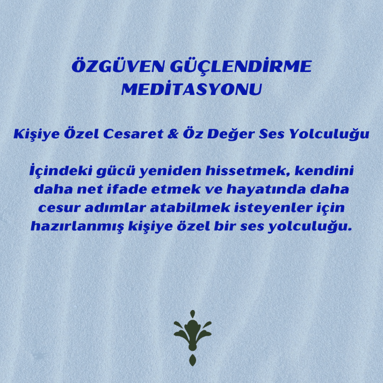 Özgüven Güçlendirme Meditasyonu