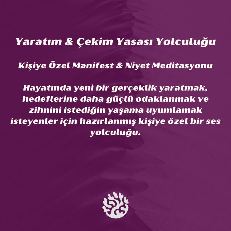 Yaratım & Çekim Yasası Yolculuğu