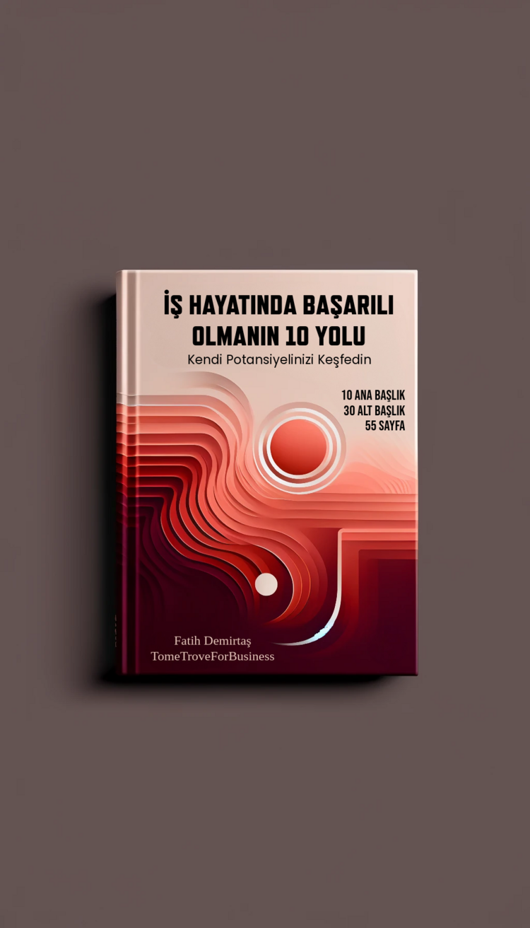 İŞ HAYATINDA BAŞARILI OLMANIN 10 YOLU