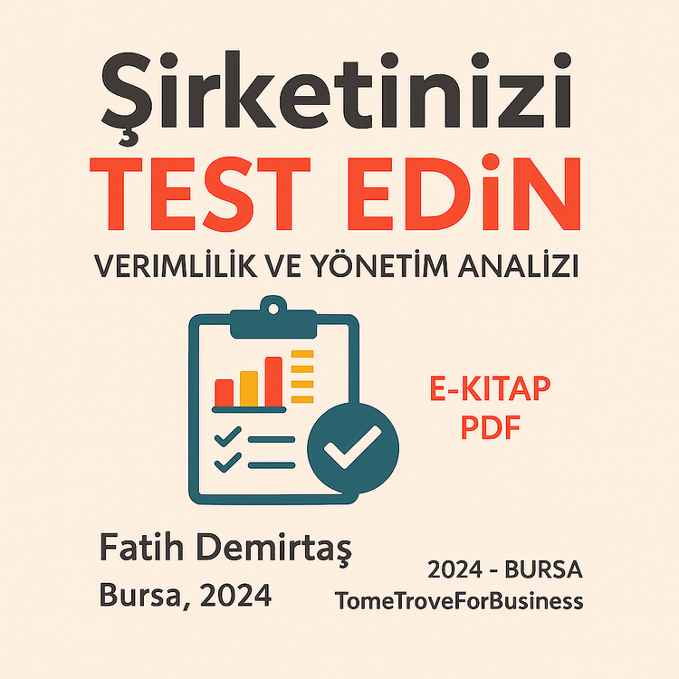 ŞİRKETİNİ TEST ET, FABRİKANI ANALİZ ET! E-KİTAP PDF