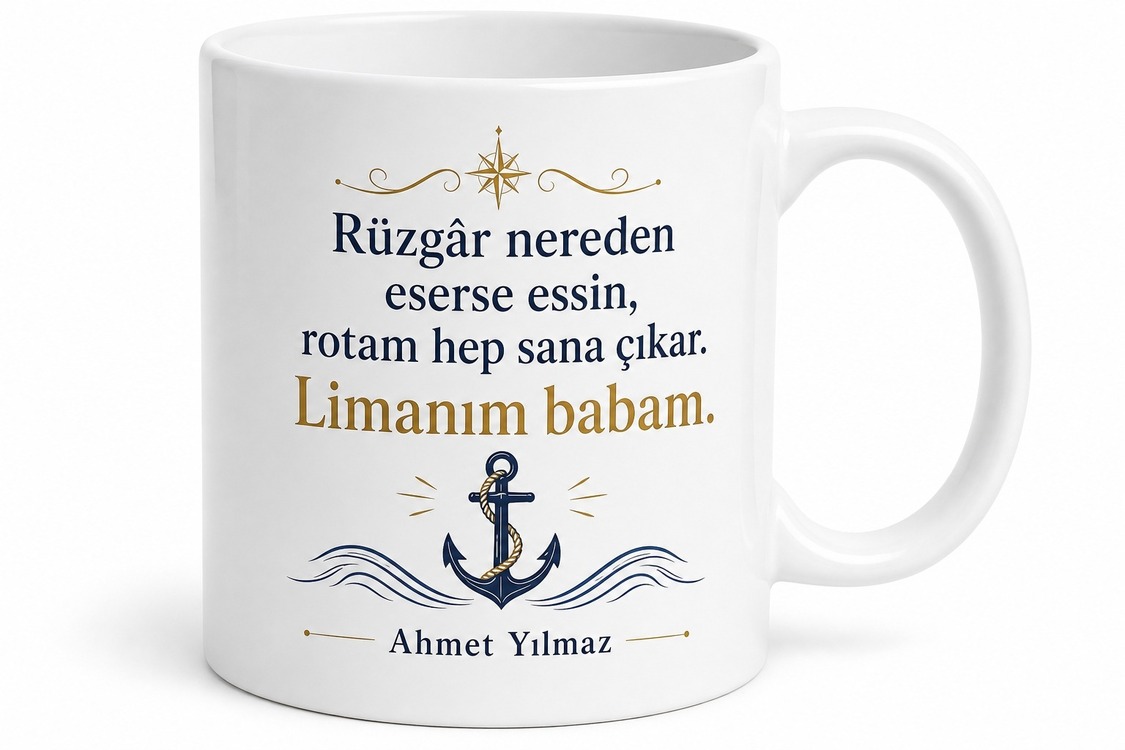 Limanım Babam Yazılı Özel Tasarım Kupa Bardak Babalar Günü Hediye