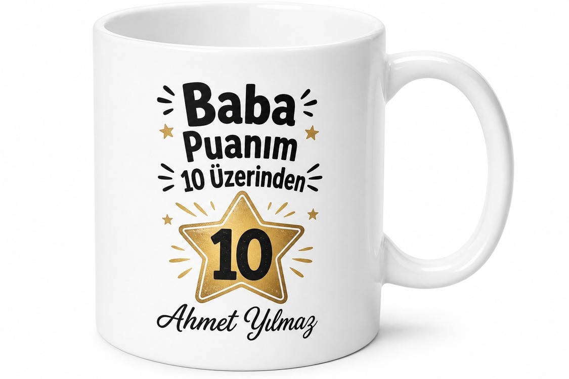 Baba Puanım 10 Üzerinden 10 Yazılı Kupa Bardak Babalar Günü Hediye