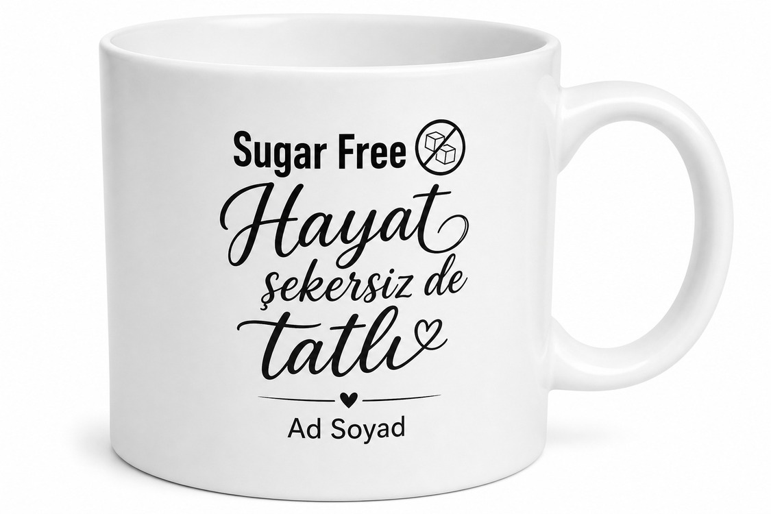 Sugar Free Yazılı Şekersiz Kupa Bardak Özel Tasarım Hediye