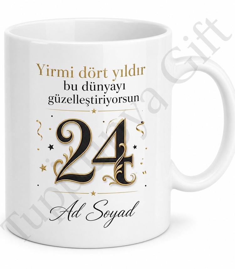 Kişiye Özel Yazılı 24 Yaş Doğum Günü Hediyesi Kahve Kupası Bardak