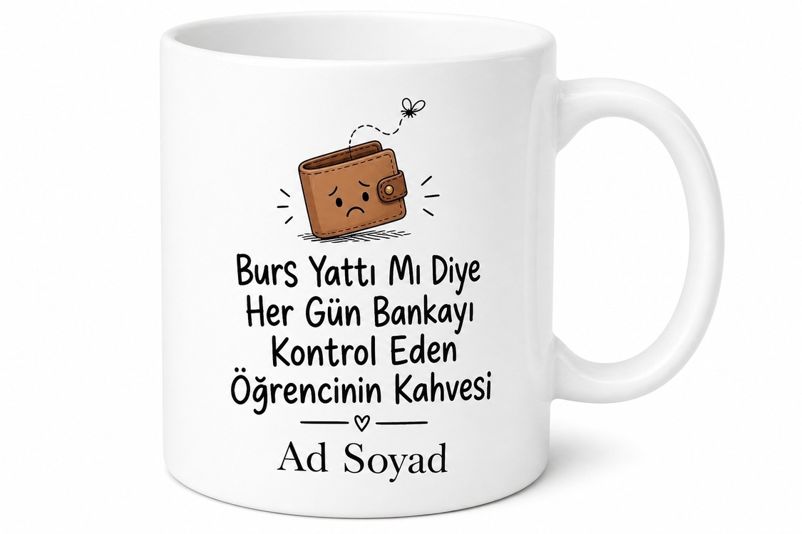 Burs Yattı Mı Diye Bekleyen Öğrencinin Fakir Kahvesi Kupası Hediye Bardak
