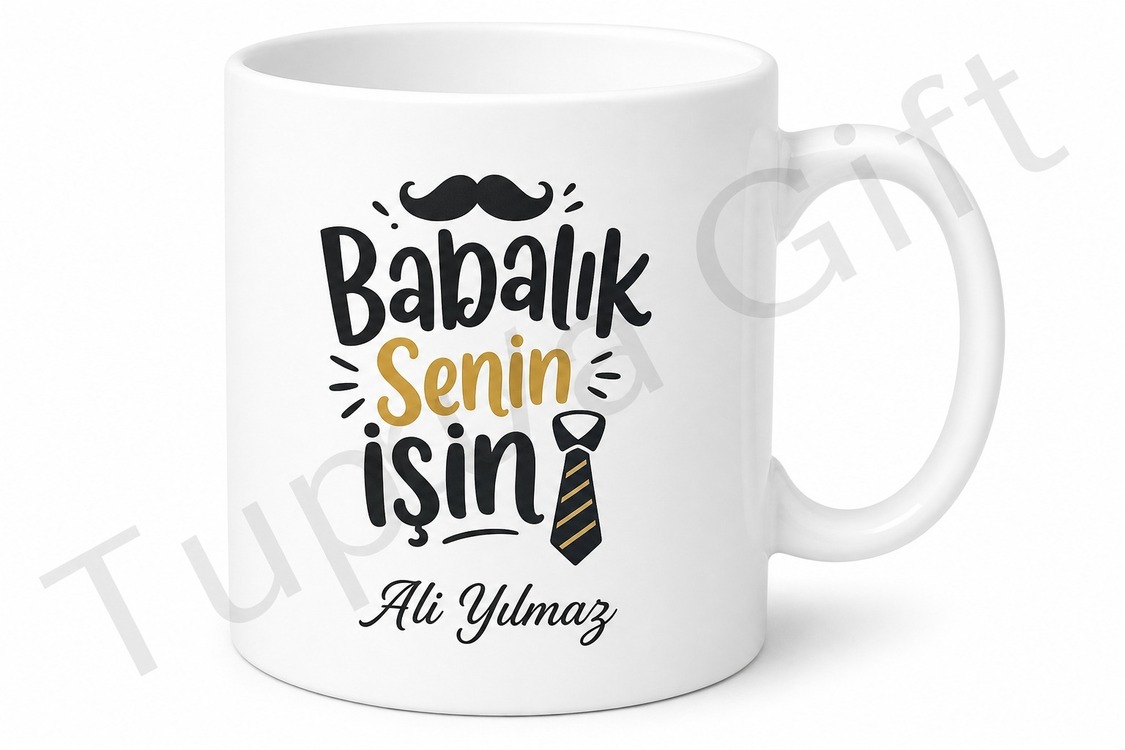Babalık Senin İşin Yazılı Esprili Kupa Bardak Babalar Günü Hediyesi