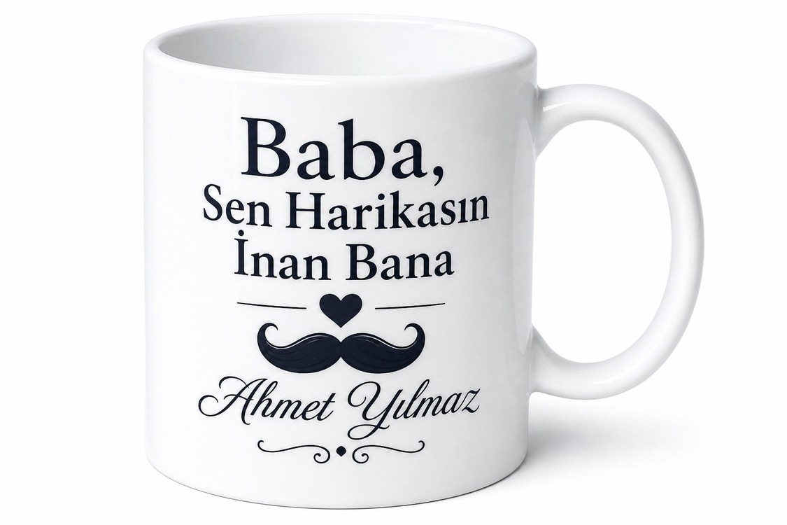 Baba Sen Harikasın İnan Bana Yazılı Kupa Bardak Babalar Günü Hediye