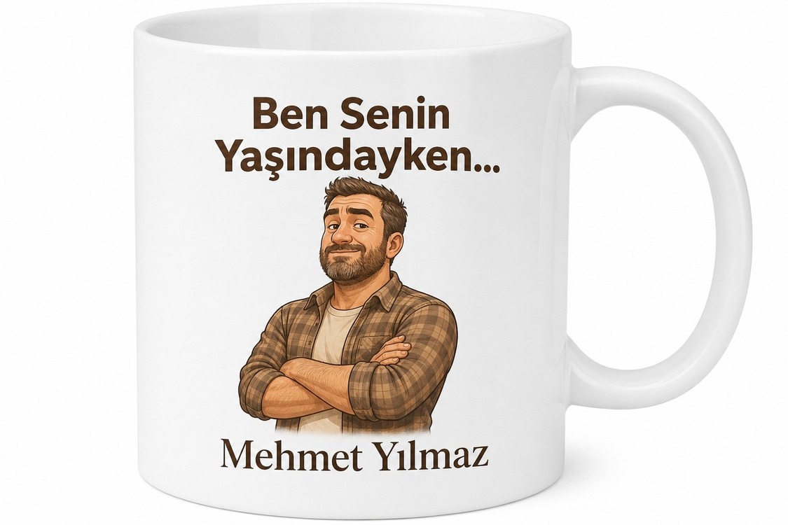 İsme Özel Ben Senin Yaşındayken Diyen Baba Kupa Bardak Hediye
