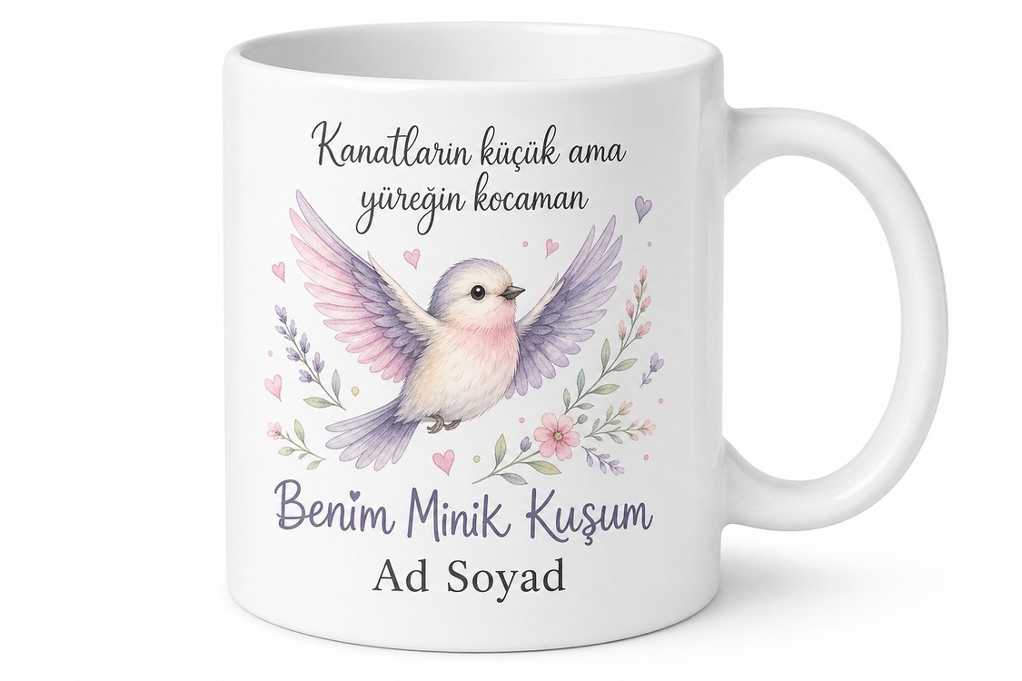 Benim Minik Kuşum Uçan Sevimli Kuş Çizimli İltifat Dolu Hediye Çay Kupası Bardak