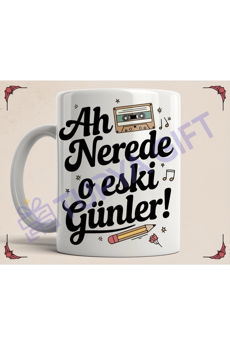Ah Nerede O Eski Günler! Temalı Nostaljik Kupa