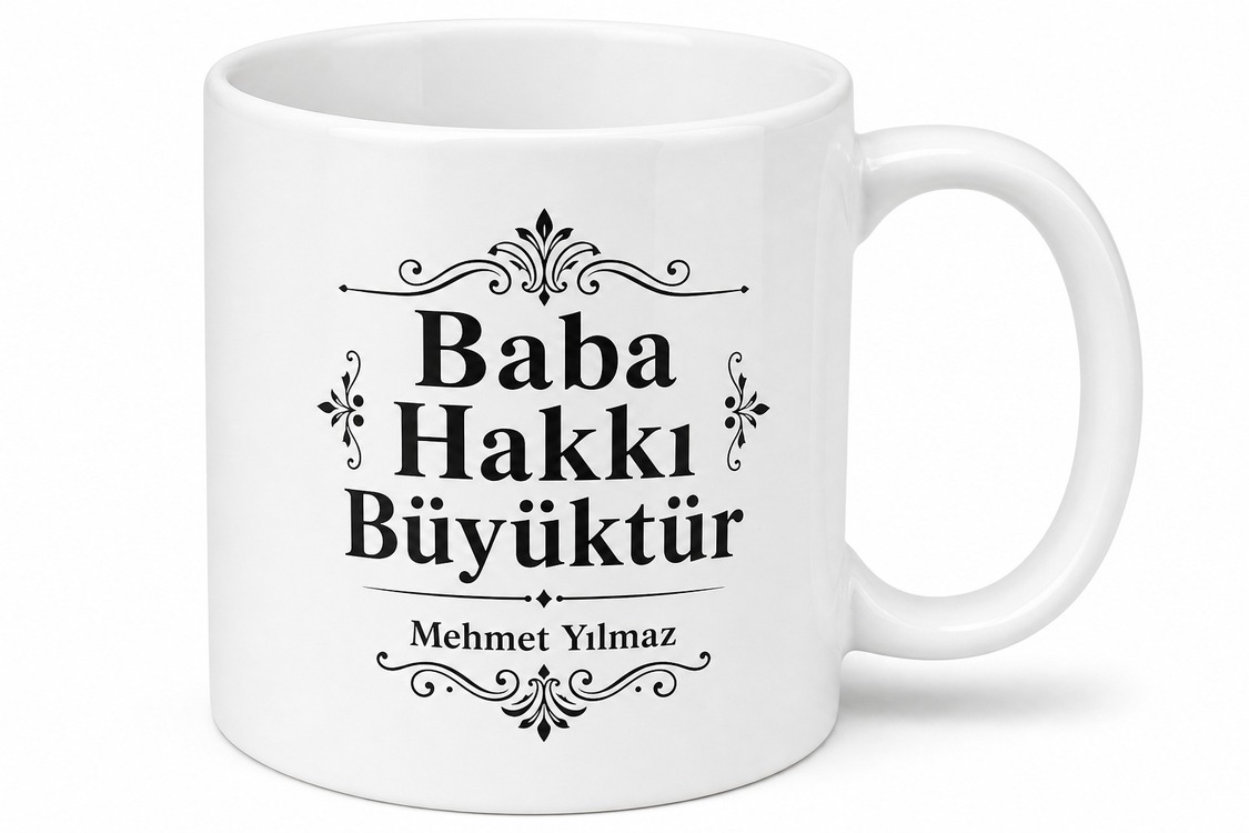 Baba Hakkı Büyüktür Yazılı Kupa Bardak Babalar Günü Özel Hediye