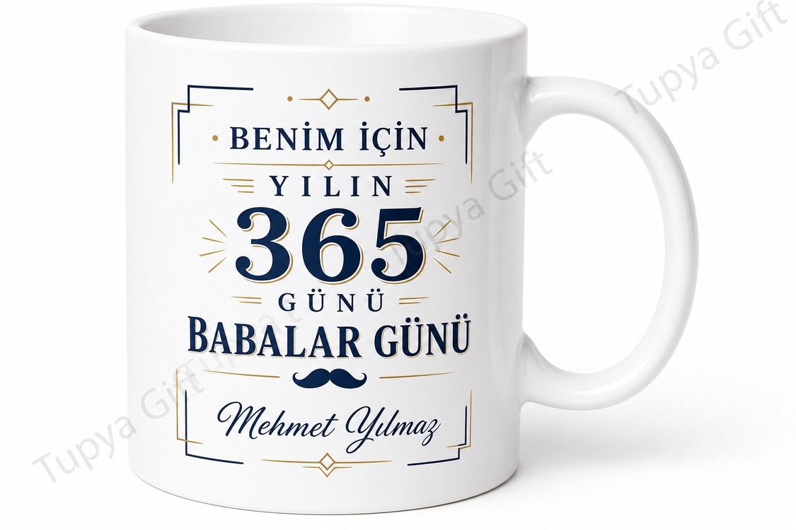 365 Gün Babalar Günü Yazılı Kupa Bardak Özel Hediye Babaya Anlamlı Hediye