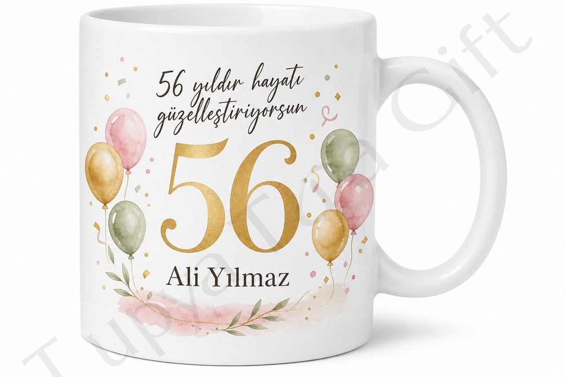 56 Yaş Doğum Günü Hediyesi Özel Tasarım Baskılı Kupa Bardak Hediye