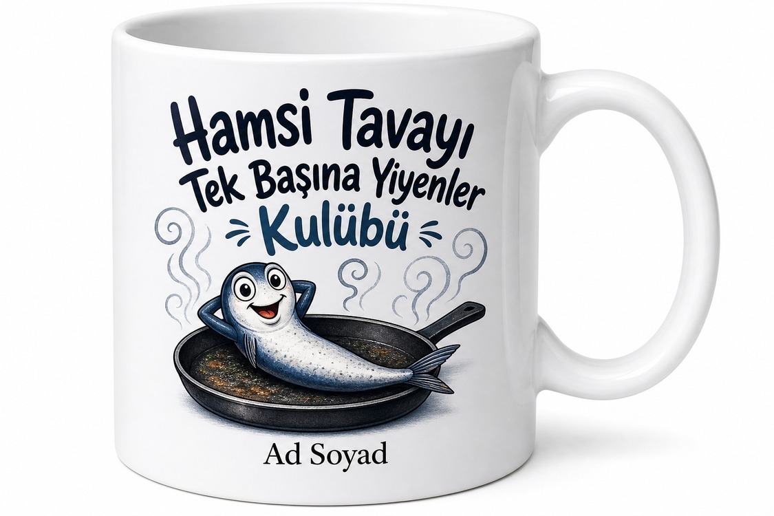 Hamsi Tavayı Tek Başına Yiyenlere Karadeniz Esprili Kupa Bardak Hediye