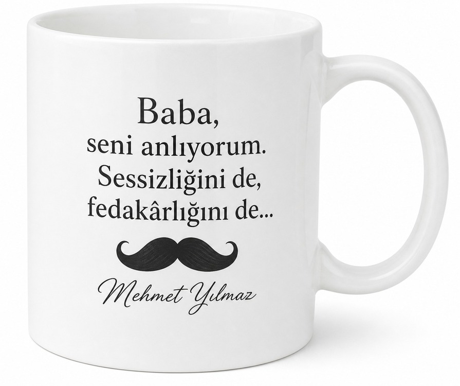 Baba Seni Anlıyorum Yazılı Kupa Bardak Babalar Günü Hediyesi Özel Tasarım