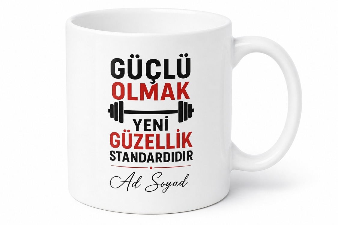 Güçlü olmak yeni güzellik standardıdır Yazılı Güçlü Yeni Zayıftır Kupa Bardak Hediye
