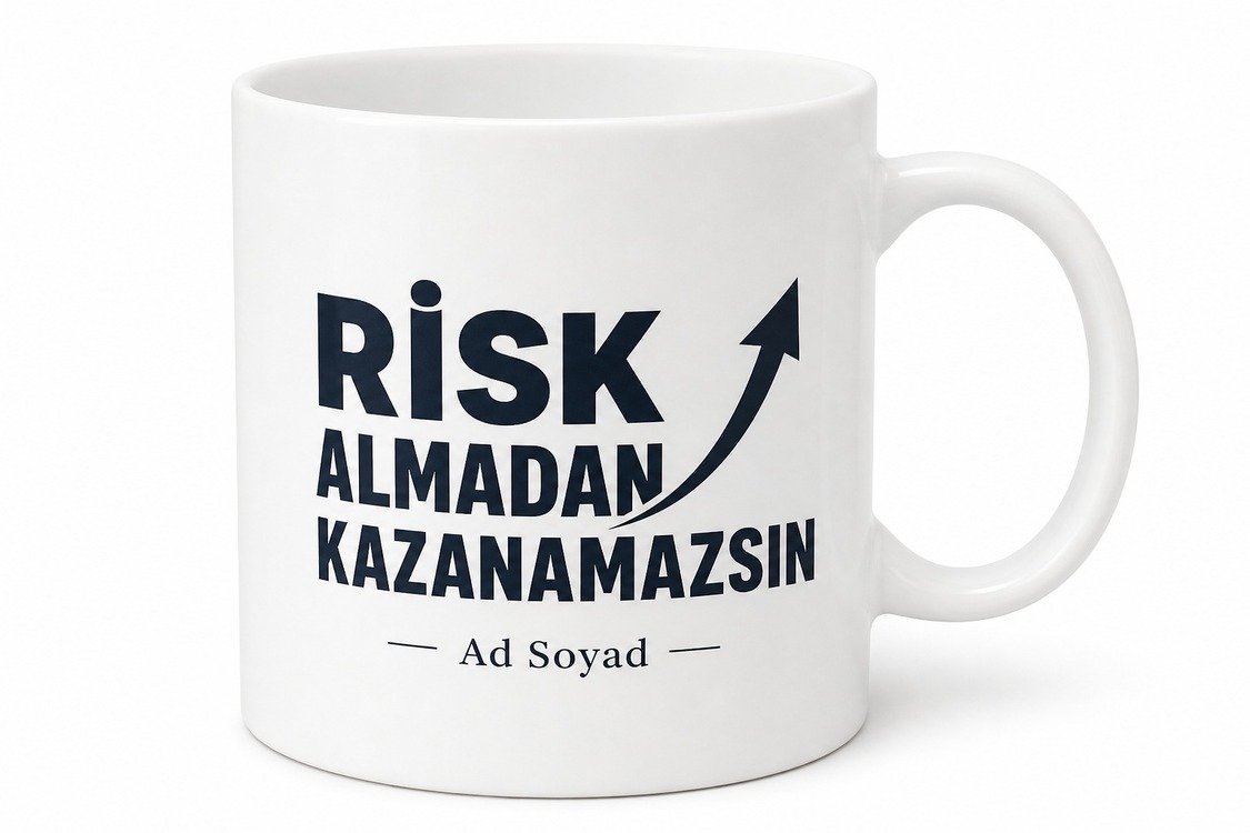 Risk Almadan Kazanamazsın Yazılı Girişimci Motivasyon Kupası Hediye Bardak