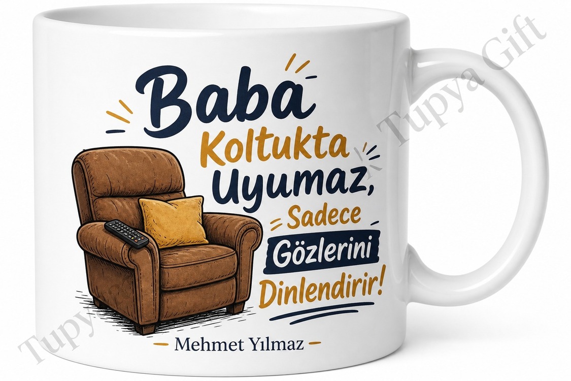 Baba Koltukta Uyumaz Yazılı Esprili Kupa Bardak Babalar Günü Hediye