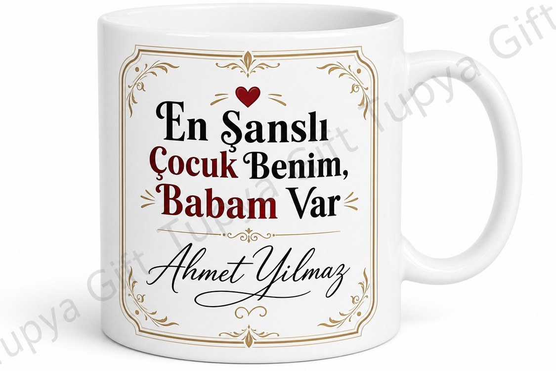 En Şanslı Çocuk Benim Babam Var Yazılı Kupa Bardak Babalar Günü Hediye