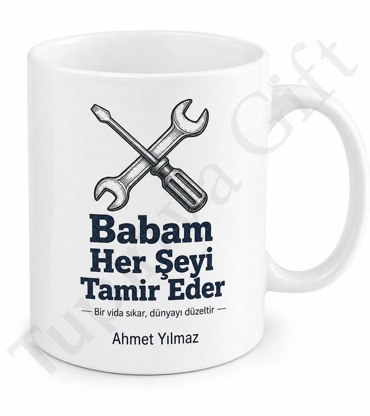 Babam Her Şeyi Tamir Eder Yazılı Kupa Bardak Babalar Günü Hediye